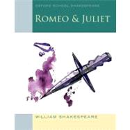 Romeo and Juliet Oxford School Shakespeare 9780198321668