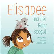 Elisapee and Her Baby Seagull 9781772271669