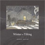 Winter in Tilting: Slide Hauling in a Newfoundland Outport 9781897141670