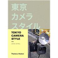 Tokyo Camera Style 9780500291672