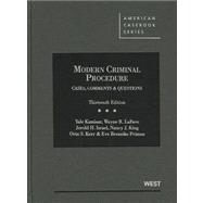 Modern Criminal Procedure: Cases, Comments and Questions 9780314911674