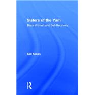 Sisters of the Yam: Black Women and Self-Recovery 9781138821675