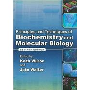 Principles and Techniques of Biochemistry and Molecular Biology 9780521731676