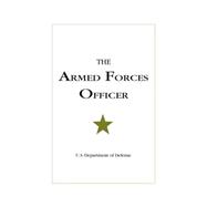 The Armed Forces Officer: U.S. Department of Defense 9781597971676