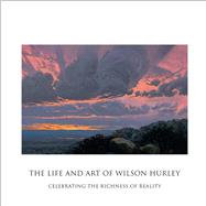 The Life and Art of Wilson Hurley 9781934491676