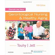Ebersole and Hess' Gerontological Nursing & Healthy Aging 9780323401678