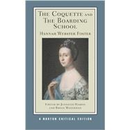 The Coquette and the Boarding School (Norton Critical Editions) 9780393931679