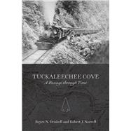 Tuckaleechee Cove: A Passage Through Time 9781621901679