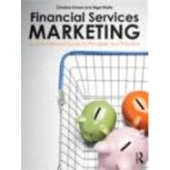 Financial Services Marketing: An International Guide to Principles and Practice 9780415521680