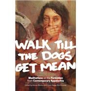 Walk Till the Dogs Get Mean 9780821421680