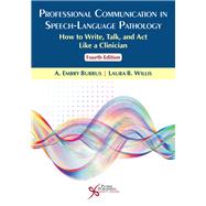 Professional Communication in Speech-language Pathology 9781635501681