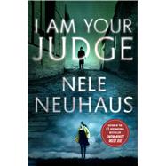I Am Your Judge A Novel 9781250071682
