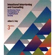 Intentional Interviewing and Counseling: Facilitating Client Development in a Multicultural Society