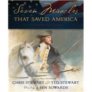 Seven Miracles That Saved America 9781609071684