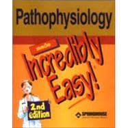 Pathophysiology Made Incredibly Easy! 9781582551685