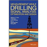 Measurement While Drilling (Mwd) Signal Analysis, Optimization and Design 9781118831687