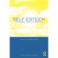 Self-Esteem Across the Lifespan: Issues and Interventions 9781138871687