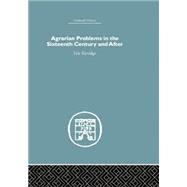 Agrarian Problems in the Sixteenth Century and After 9781138861688