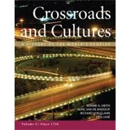 Crossroads and Cultures, Volume C: Since 1750 A History of the World's Peoples 9780312571689