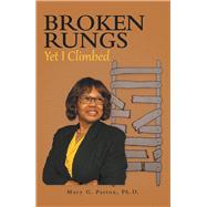 Broken Rungs yet I Climbed 9781973661689