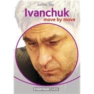 Ivanchuk: Move by Move 9781781941690