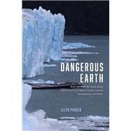 Dangerous Earth 9780226541693