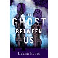 The Ghost Between Us