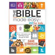 The Bible Made Easy - for Kids : A fun, informative and 