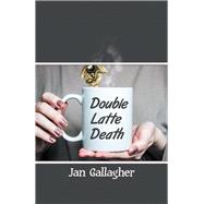 Double Latte Death 9781796081695