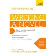 Get Started in Writing a Novel 9781473611696