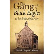 The Gang of Black Eagles 9781982231699