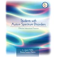 Students with Autism Spectrum Disorders Effective Instructional Practices 9780131181700