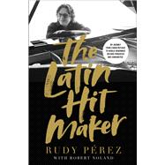 The Latin Hit Maker 9780310351702