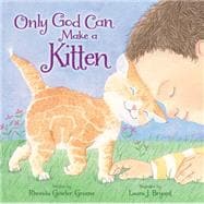 Only God Can Make a Kitten 9780310731702