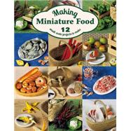 Making Miniature Food 9781784941703