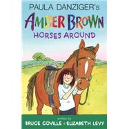 Paula Danziger's Amber Brown Horses Around 9780399161704