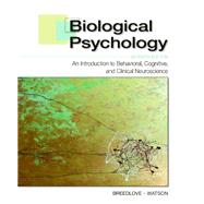 Biological Psychology: An Introduction to Behavioral, Cognitive, and Clinical Neuroscience - Looseleaf 9781605351704