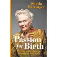 A Passion for Birth: My Life: Anthropology, Family and Feminism 9781780661704