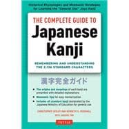 The Complete Guide to Japanese Kanji 9784805311707