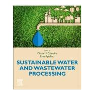 Sustainable Water and Wastewater Processing 9780128161708