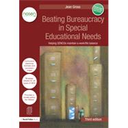 Beating Bureaucracy in Special Educational Needs: Helping SENCOs maintain a work/life balance 9781138891708
