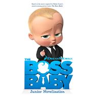 The Boss Baby Junior Novelization 9781481491709
