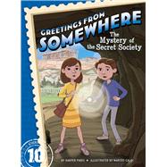 The Mystery of the Secret Society 9781481451710
