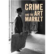 Crime and the Art Market 9781848221710