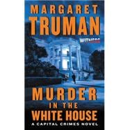 Murder in the White House 9780062391711