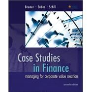 Case Studies in Finance Managing for Corporate Value Creation 9780077861711