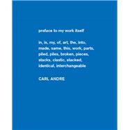 Carl Andre : Sculpture As Place, 1958-2010 9780300191714