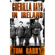 Guerilla Days in Ireland 9781781171714