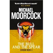 Corum - The Bull and the Spear 9781783291717