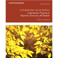 Counseling in Schools Comprehensive Programs of Responsive Services for All Students 9780132851718